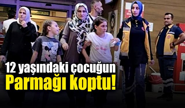 12 yaşındaki çocuğun parmağı koptu!