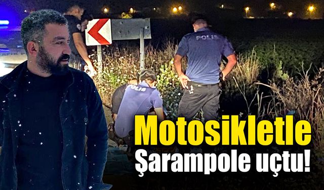 Motosikletle şarampole uçan şahıs hayatını kaybetti!