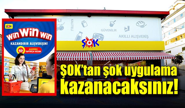 ŞOK’tan şok uygulama kazanacaksınız!