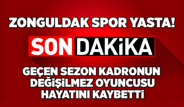 Geçen sezon Zonguldakspor'da oynamıştı... Hayatını kaybetti