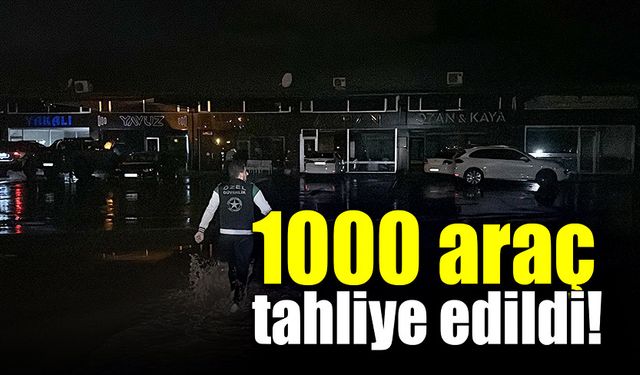 1000’e yakın araç bölgeden tahliye edildi!