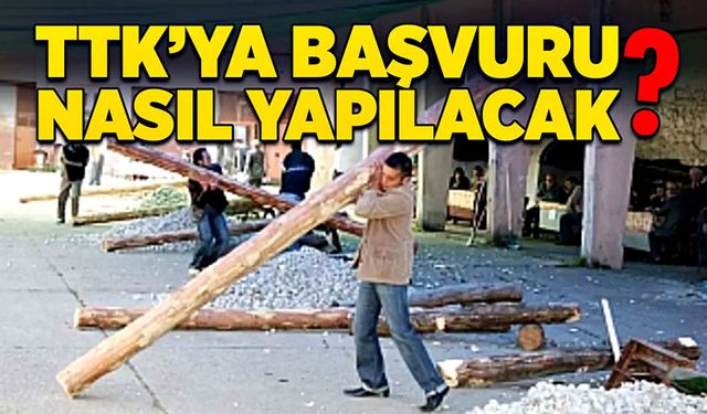 TTK’ya nasıl başvuru yapılacak?