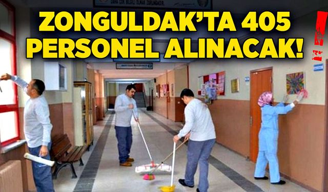 Zonguldak’ta 405 personel alınacak!