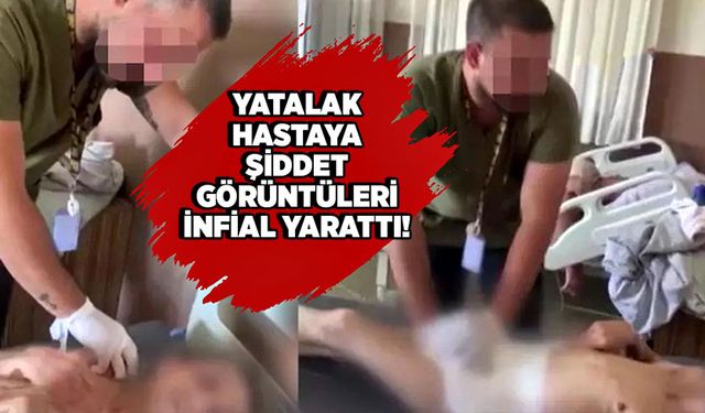 Yatalak hastaya şiddet görüntüleri infial yarattı!