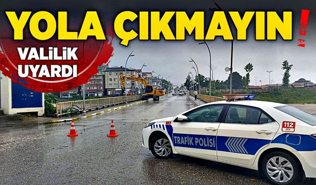 Valilik uyardı: Yola çıkmayın!