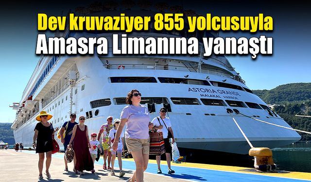 Astoria Grande 855 yolcusuyla Amasra limanına yanaştı!