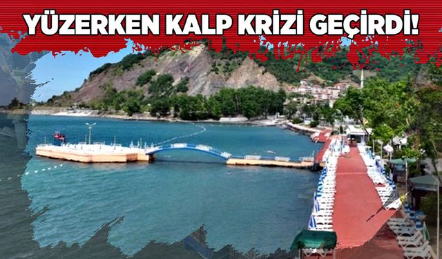 Yüzerken kalp krizi geçirdi!