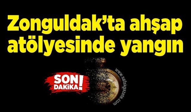 Zonguldak'ta ahşap atölyesinde yangın