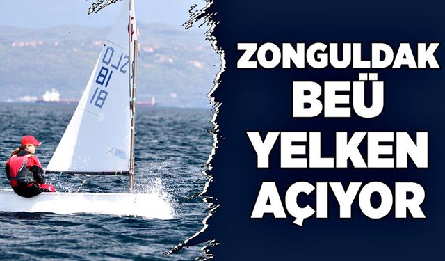 Zonguldak BEÜ yelken açıyor