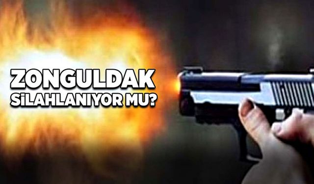 Zonguldak silahlanıyor mu?