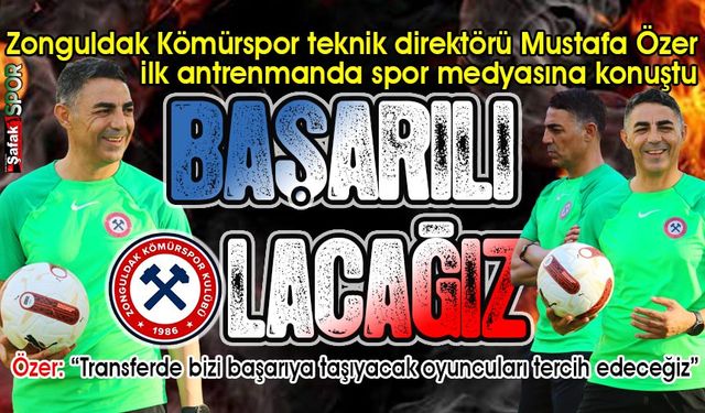 Mustafa Özer'in Zonguldak Kömürspor mesaisi başladı... "Buraya başarı için geldim"