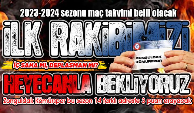 Zonguldak Kömürspor’un ilk rakibi kim olacak? Heyecanlı bekleyiş başladı