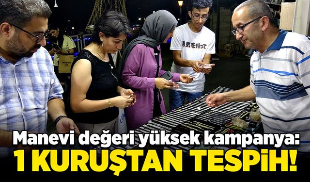 Manevi değeri yüksek kampanya: 1 kuruştan tespih!