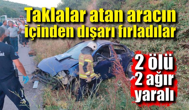 Otomobil takla attı; Araçtan fırlayan gençler hayatını kaybetti