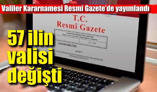 Valiler Kararnamesi Resmi Gazete’de yayımlandı