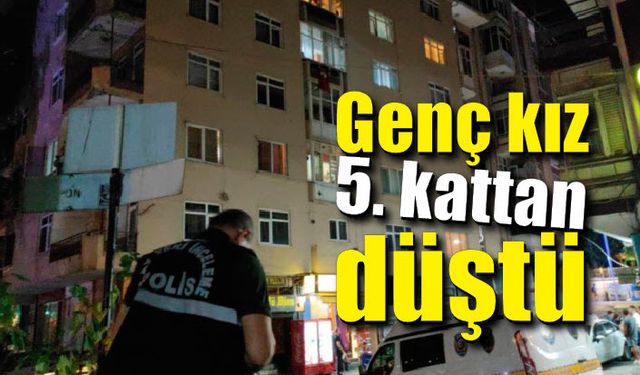 Genç kız 5. kattan düştü