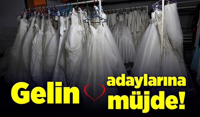 Gelin adaylarına müjde!