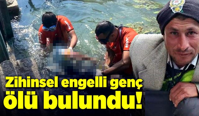 Zihinsel engelli genç, sulama kanalında ölü bulundu!