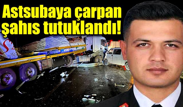 Jandarma astsubayın ölümüne sebep olan alkollü sürücü tutuklandı!