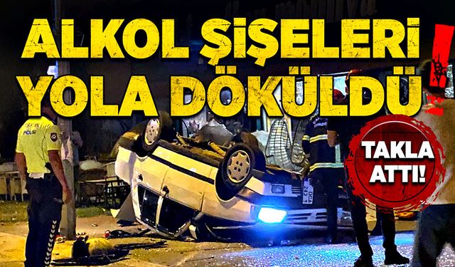 Alkol şişeleri yola döküldü!