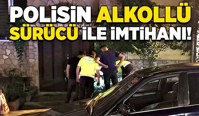 Polisin alkollü sürücü ile imtihanı!