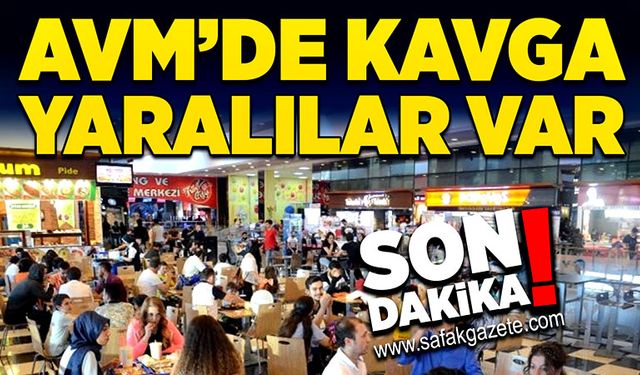 AVM’de kavga yaralılar var!