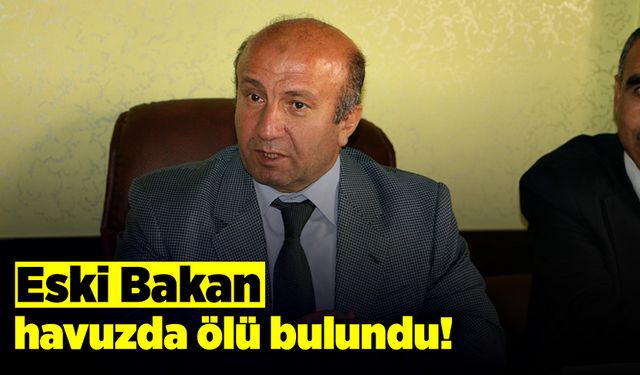 Eski Bakan havuzda ölü bulundu!