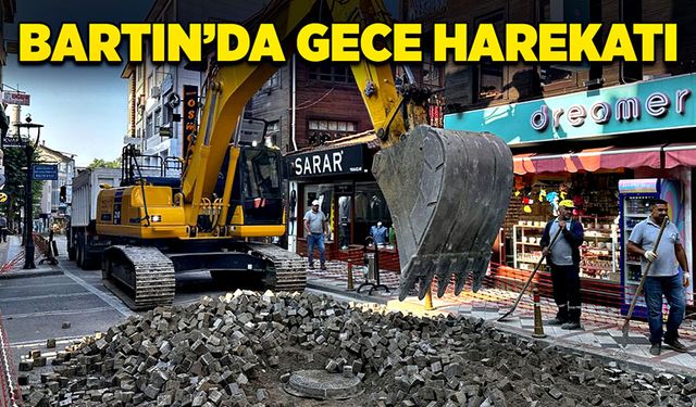 Bartın’da gece harekatı