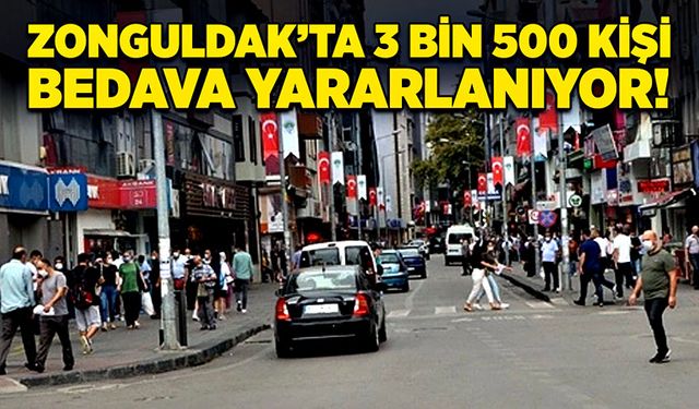 Zonguldak’ta 3 bin 500 kişi bedava yararlanıyor!