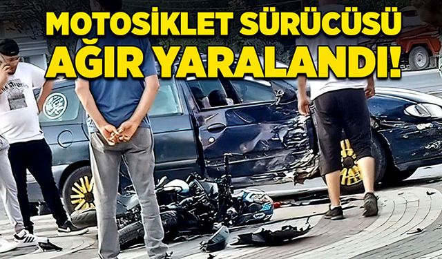 Motosiklet sürücüsü ağır yaralandı!