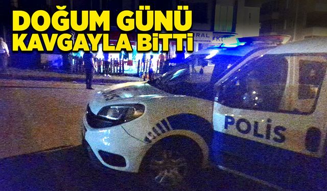 Doğum günü kutlaması kavgayla bitti