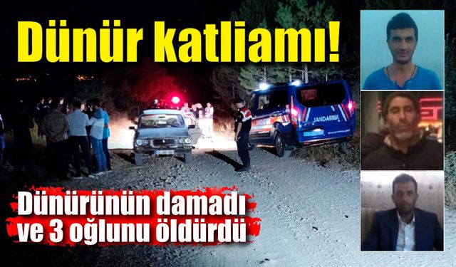 Dünür katliamı: Dünürünün damadı ve 3 oğlunu av tüfeğiyle öldürdü