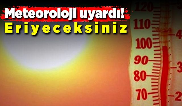 Meteoroloji'den uyarı! Güneş çarpmalarına karşı önleminizi alın!