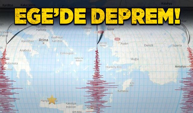 Ege’de korkutan deprem!