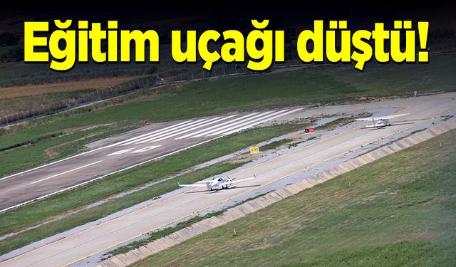 Eğitim uçağı düştü!