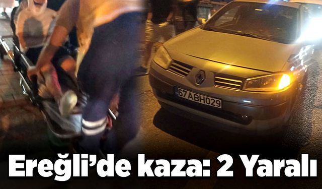 Ereğli’de kaza: 2 Yaralı