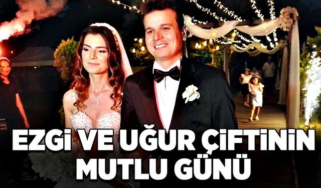 Ezgi ve Uğur Çiftinin Mutlu Günü