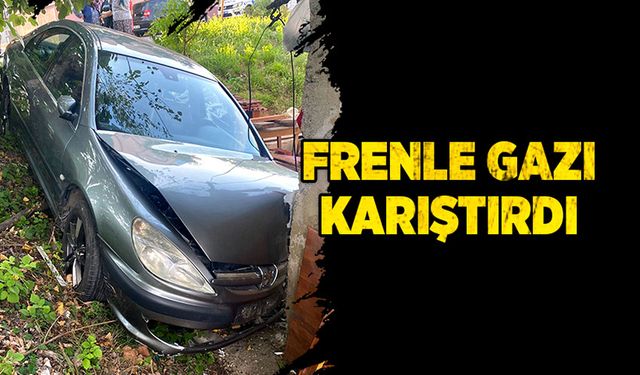 Frenle gazı karıştırdı!