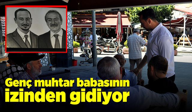 Babasından kalan çay evi genç muhtarın yeri oldu