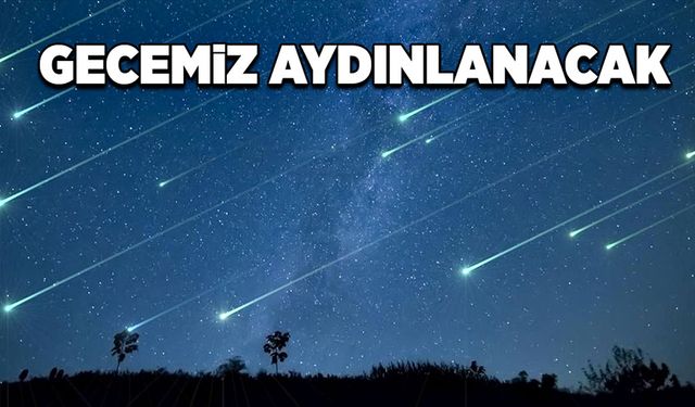 Gecemiz aydınlanacak!