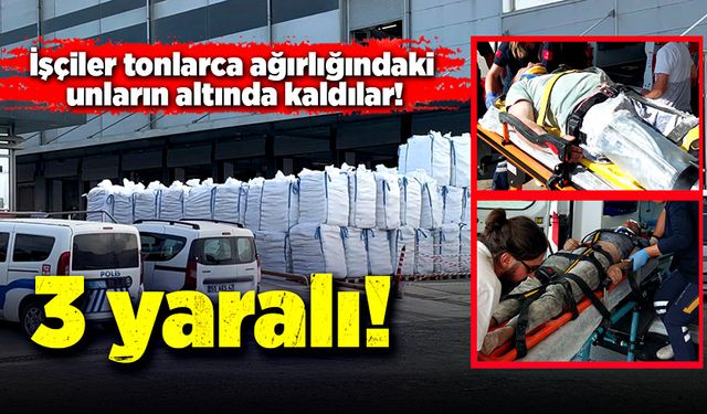 Ulusoy Un Fabrikası'nda un çuvalları işçilerin üzerine düştü: 3 yaralı