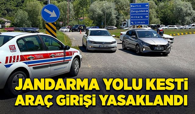 Jandarma yolu kesti! Araç girişi yasaklandı