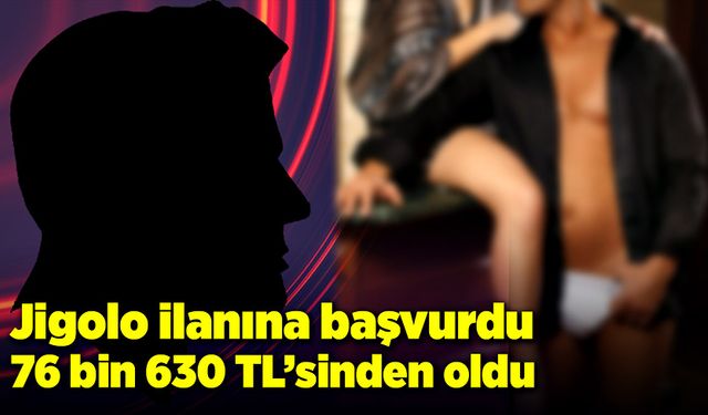 Sosyal medyada gördüğü jigolo ilanına başvurunca 76 bin lirasından oldu