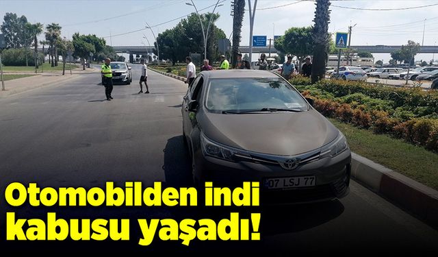 Otomobilinden indiği sırada kabusu yaşadı!