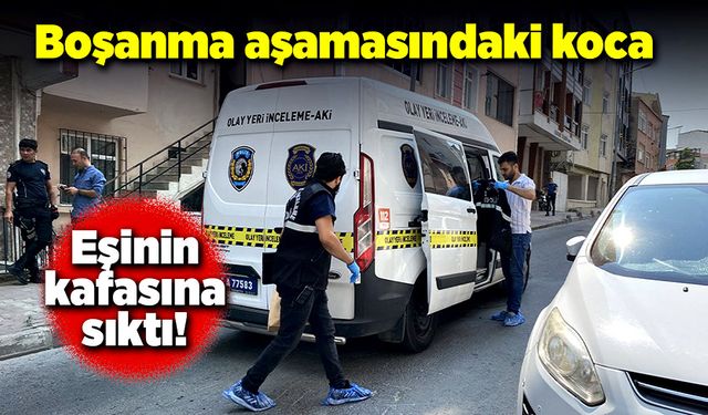 Boşanma aşamasındaki koca, eşinin kafasına sıktı!