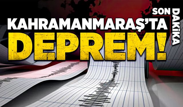 Kahramanmaraş sallandı!