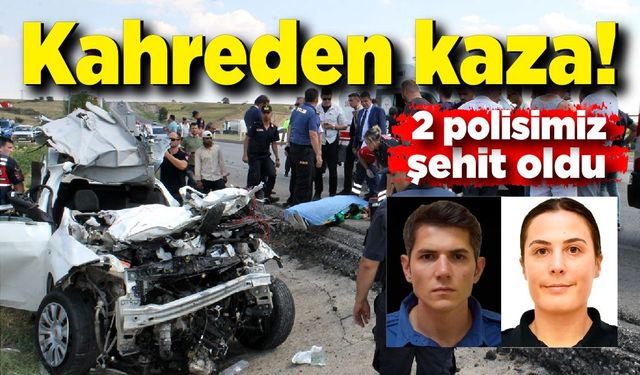 Kahreden kaza! İki polis şehit oldu!