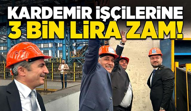 KARDEMİR işçilerine 3 bin lira zam