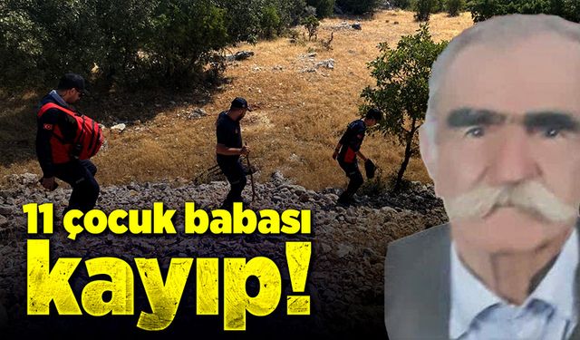 11 çocuk babası 72 yaşındaki adam için arama çalışmaları sürüyor