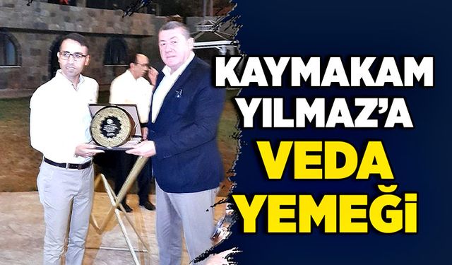 Kaymakam Yılmaz'a veda yemeği!